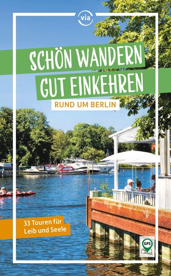 Schön wandern - gut einkehren rund um Berlin