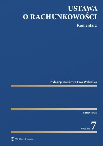 Ustawa o rachunkowości. Komentarz w.7
