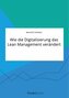 Wie die Digitalisierung das Lean Management verändert