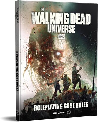 The Walking Dead Universe RPG Core Rules The Walking Dead Universe RPG Core Rules