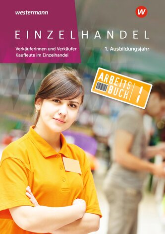 Einzelhandel. 1. Ausbildungsjahr Arbeitsbuch