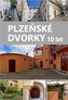 Plzeňské dvorky - 10 let