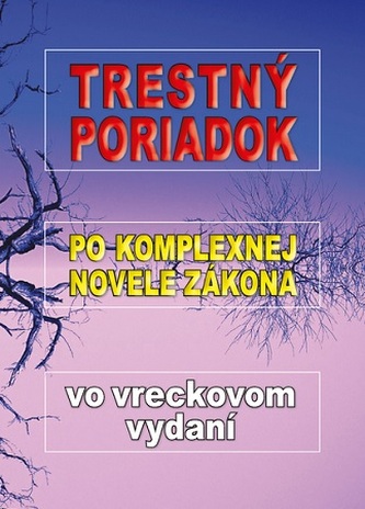 Trestný poriadok po komplexnej novele zákona vo vreckovom vydaní
