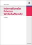 Internationales Privates Wirtschaftsrecht