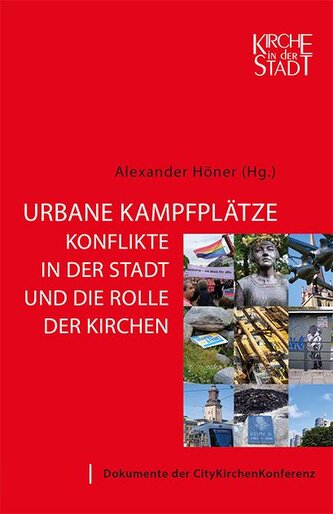 Urbane Kampfplätze - Konflikte in der Stadt und die Rolle der Kirchen