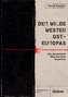 Der Wilde Westen Ost-Europas