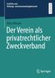 Der Verein als privatrechtlicher Zweckverband