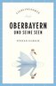 Oberbayern und seine Seen Reiseführer LIEBLINGSORTE