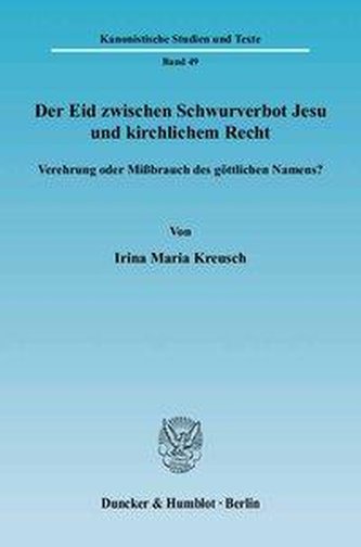 Der Eid zwischen Schwurverbot Jesu und kirchlichem Recht