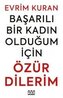 Basarili Bir Kadin Oldugum Icin Özür Dilerim