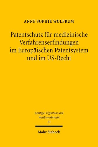 Patentschutz für medizinische Verfahrenserfindungen im Europäischen Patentsystem und im US-Recht
