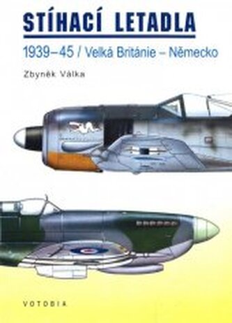 Stíhací letadla 1939-45 : Velká Británie - Německo