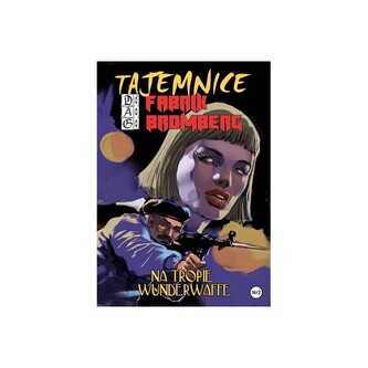 Tajemnice DAG Fabrik Bromberg cz.2 Na tropie wunderwaffe