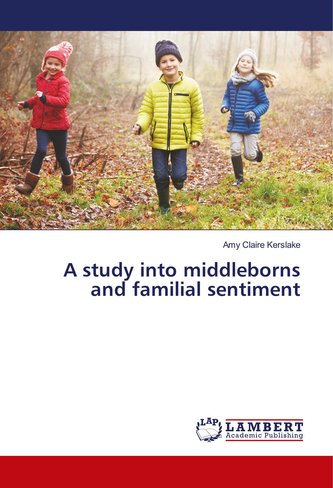 A study into middleborns and familial sentiment
