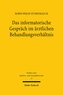 Das informatorische Gespräch im ärztlichen Behandlungsverhältnis