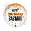Foliový balonek Happy Birthday Bastard, 45 cm