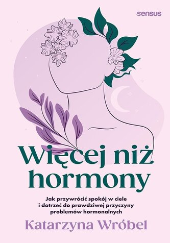 Więcej niż hormony Więcej niż hormony