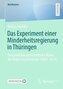 Das Experiment einer Minderheitsregierung in Thüringen