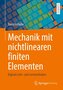 Mechanik mit nichtlinearen finiten Elementen