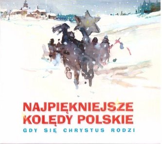 Najpiękniejsze kolendy polskie