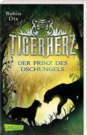 Tigerherz 1: Der Prinz des Dschungels