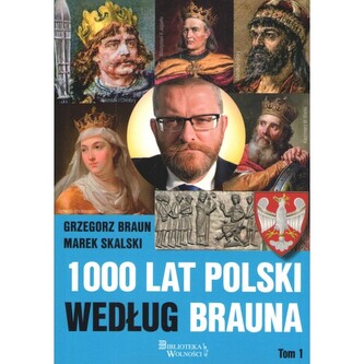 1000 lat Polski według Brauna Tom 1