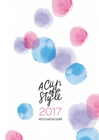 A Cup of Style Motivační diář 2017