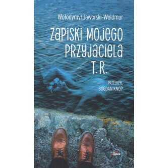 Zapiski mojego przyjaciela T.R.