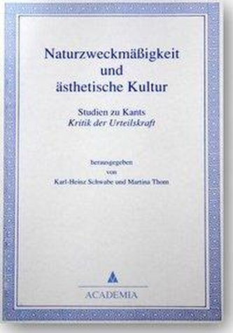 Naturzweckmässigkeit und ästhetische Kultur