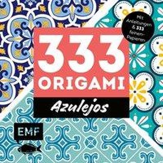 333 Origami - Azulejos: Zauberhafte Muster, marokkanische Farbwelten