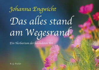 Das alles stand am Wegesrand