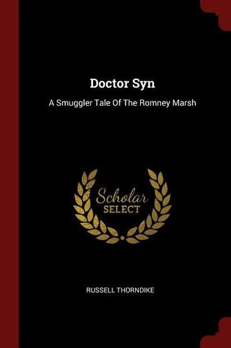 Doctor Syn: A Smuggler Tale of the Romney Marsh