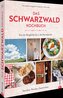 Das Schwarzwald-Kochbuch