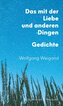 Das mit der Liebe und anderen Dingen