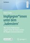 Impfgegner*innen unter dem 'Judenstern'
