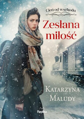 Cień od wschodu T.1 Zesłana miłość