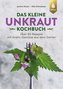 Das kleine Unkraut-Kochbuch