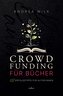 Crowdfunding für Bücher.