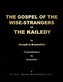 THE GOSPEL OF THE WISE-STRANGERS OR THE KAILEDY [Black & White Format]