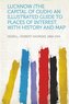 Lucknow (the Capital of Oudh) an Illustrated Guide to Places of Interest, with History and Map