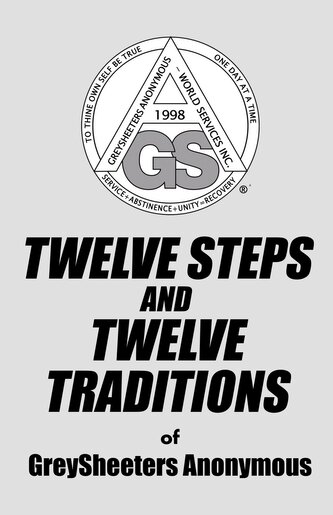 TWELVE STEPS AND TWELVE TRADITIONS of GreySheeters Anonymous