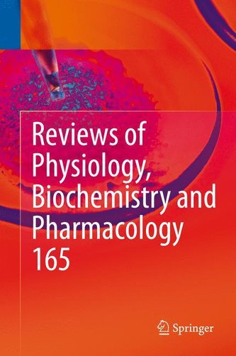 Reviews of Physiology, Biochemistry and Pharmacology, Vol. 165