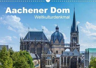 Aachener Dom - Weltkulturdenkmal (Wandkalender 2020 DIN A3 quer)