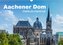 Aachener Dom - Weltkulturdenkmal (Wandkalender 2020 DIN A3 quer)
