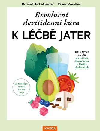 Revoluční devítidenní kúra k léčbě jater - Jak si trvale zlepšit krevní tlak, jaterní testy a hladinu cholesterolu