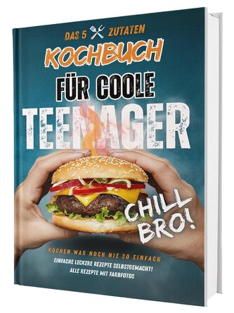 #SoloChefs: Mit 5 Zutaten, Maximaler Geschmack - Einfache, leckere Rezepte und immer mit Farbfotos | Das perfekte Kochbuch für T