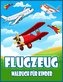 Flugzeug Malbuch Für Kinder