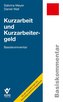 Kurzarbeit und Kurzarbeitergeld