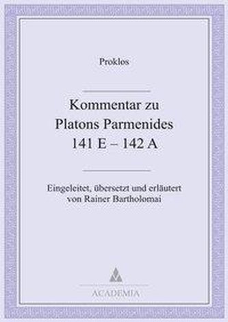 Kommentar zu Platons Parmenides 141 E + 142 A