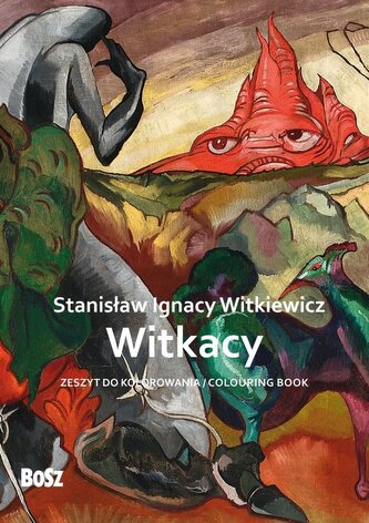Stanisław Ignacy Witkiewicz. Witkacy. Zeszyt do kolorowania Stanisław Ignacy Witkiewicz. Witkacy. Zeszyt do kolorowania